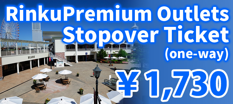 Rinku Premium Outlets Stopover Ticket